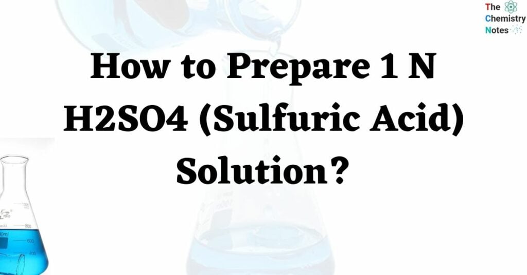 How To Prepare 1 N H2so4 Sulfuric Acid Solution 