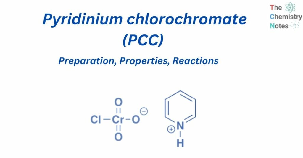 PCC: Preparation, Properties, Reactions