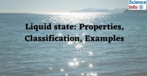 Liquid state Properties, Classification, Examples