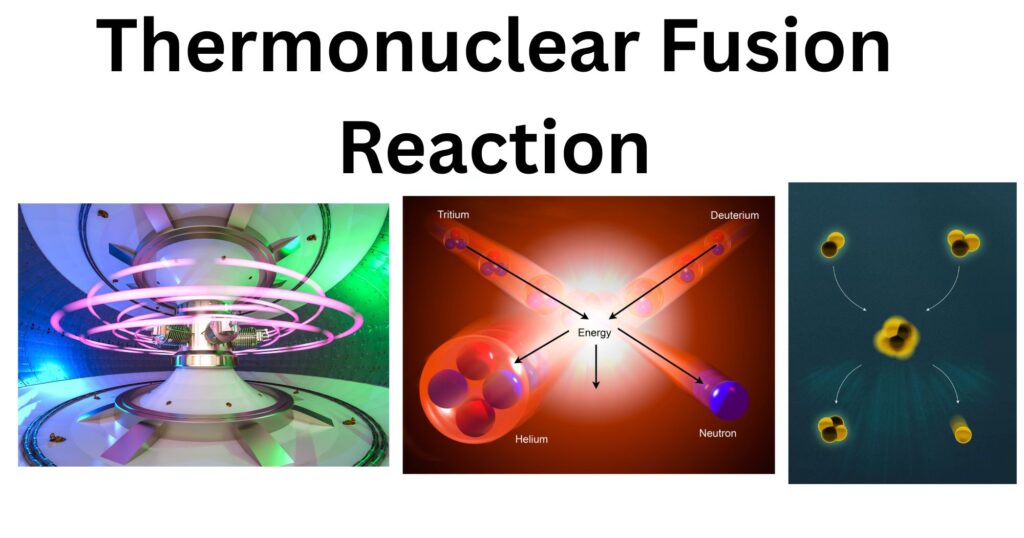 Thermonuclear Fusion
